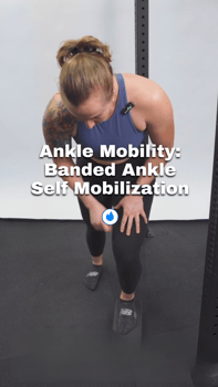 ankle mobility: banded ankle self mobilization