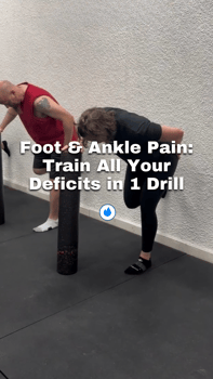 foot and ankle pain: train all your deficits in 1 drill